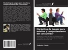 Federico Caiulo - Marketing de juegos para móviles y comportamiento del consumidor