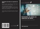 Mia Dudvarski - Suministro de datos en soportes de datos