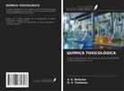A. K. Baikulov, O. S. Tashanov - QUÍMICA TOXICOLÓGICA