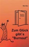 Mikel Marz - Zum Glück gibt´s "Burnout"