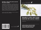 Juliana Deyse Amorim Vilela, Gustavo Oliveira Everton, Victor Elias Mouchrek Filho - Estudio in silico del aceite esencial de Laurus nobilis