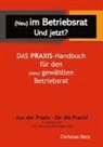 Christian Betz - (Neu) im Betriebsrat - und jetzt?