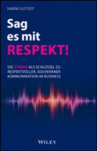 Sabine Gutzeit - Sag es mit Respekt!
