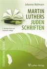 Johannes Wallmann, Günter Brakelmann, Arno Lohmann - Martin Luthers Judenschriften