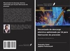 Rajendra Patel, JAGDISH PATTANAYAK - Mecanizado de descarga eléctrica optimizado por IA para fabricación de precisión