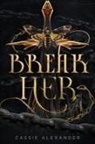 Cassie Alexander - Break Her