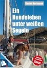 Daniel Hartmann - Ein Hundeleben unter weißen Segeln