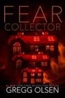 Gregg Olsen - Fear Collector