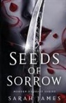 Sarah James - Seeds of Sorrow