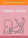 Thiviya Selvanathan, Steven P. Miller - Promoting Brain Development in the Neonate, An Issue of Pediatric Clinics of North America: Volume 72-5