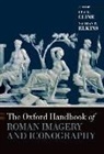 Lea K. Cline, Lea K. Elkins Cline, Nathan T. Elkins - Oxford Handbook of Roman Imagery and Iconography