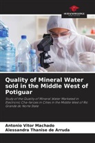 Alessandra Thanise de Arruda, Antônio Vitor Machado - Quality of Mineral Water sold in the Middle West of Potiguar