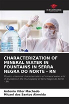 Micael dos Santos Almeida, Antônio Vitor Machado - CHARACTERIZATION OF MINERAL WATER IN FOUNTAINS IN SERRA NEGRA DO NORTE - RN