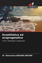 Bienvenue Bekone Bekone, Dr. Bienvenue BEKONE BEKONE - Ecostilistica ed ecopragmatica