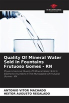 Antônio Vitor Machado, HEITOR AUGUSTO REGALADO - Quality Of Mineral Water Sold In Fountains Frutuoso Gomes - RN