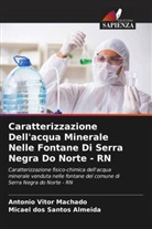 Micael dos Santos Almeida, Antônio Vitor Machado - Caratterizzazione Dell'acqua Minerale Nelle Fontane Di Serra Negra Do Norte - RN