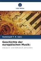 Gumenuk T K (ed ), Gumen¿uk T. K. (Ed., Gumen_uk T. K. (ed.) - Geschichte der europäischen Musik: