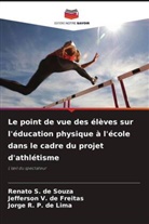 Jefferson V. de Freitas, Jorge R. P. de Lima, Renato S. de Souza - Le point de vue des élèves sur l'éducation physique à l'école dans le cadre du projet d'athlétisme