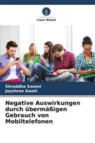 Jayshree Awati, Shraddha Swami - Negative Auswirkungen durch übermäßigen Gebrauch von Mobiltelefonen
