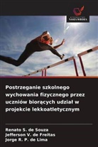 Jefferson V. de Freitas, Jorge R. P. de Lima, Renato S. de Souza - Postrzeganie szkolnego wychowania fizycznego przez uczniów bioracych udzial w projekcie lekkoatletycznym
