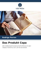 Rodrigo Parron - Das Produkt Copa