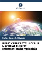 Carlos Eduardo Oliveros - BERICHTERSTATTUNG ZUR NACHHALTIGKEIT: Informationskomplexität