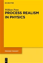 William Penn - Process Realism in Physics