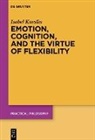 Isabel Kaeslin - Emotion, Cognition, and the Virtue of Flexibility