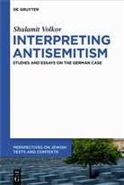 Shulamit Volkov - Interpreting Antisemitism
