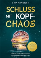 Lina Windisch, Lina Windisch - Schluss mit Kopf-Chaos - Das große Workbook mit 260 lebensverändernden Fragen & Übungen