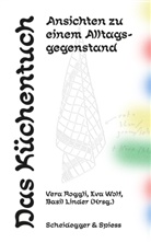 Lin, Basil Linder, Vera Roggli, Cordula Unewisse, Eva Wolf - Das Küchentuch
