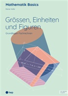 Rainer Hofer, Marc Peter - Grössen, Einheiten und Figuren (Print inkl. E-Book Edubase)