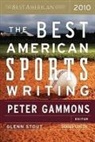 Peter Gammons, Glenn Stout - The Best American Sports Writing 2010