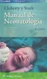 Eric C. Eichenwald, Anne R. Hansen, Camilia R. Martin, Ann R. Stark - Cloherty y Stark. Manual de neonatologia
