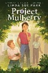 Linda Sue Park - Project Mulberry