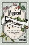 D. J. Conway - Magical Folkhealing