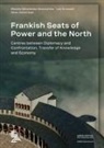 Matylda Gierszewska-Noszczy¿ska, Oliver Grimm, Lutz Grunwald - Frankish Seats of Power and the North