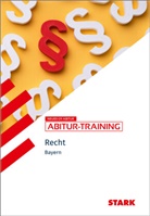 Burkart Ciolek, Kerstin Vonderau - STARK Wirtschaft/Recht - Abitur-Training Bayern - Recht