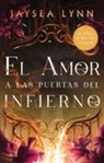 Jaysea Lynn - El Amor a Las Puertas del Infierno, Spanish-Language Edition of for Whom the Belle Tolls