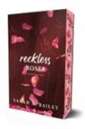 Sarah A Bailey, Sarah A. Bailey - Reckless Roses