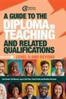 Neil Barnes, Scott Clarke, Joyce I-Hui Chen, Lynn Senior, Senior Lynn, Heather Sherman - A Guide to the Diploma in Teaching and Related Qualifications