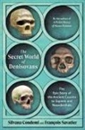 Silvana Condemi, Francois Savatier, François Savatier - The Secret World of Denisovans