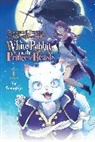 Taylor Engel, Yu Tomofuji - Sacrificial Princess and the King of Beasts Heir: White Rabbit and the Prince of Beasts, Vol. 1