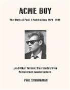Phil Strongman - Acme Boy
