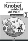 Melanie Erlinger, Alexandra Kopf, Clemens Löcker - Knobel entdeckt die Welt 3 (Lehrplan 2023) | Begleitband