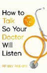 Penny Parkes, Parkes Penny - How To Talk So Your Doctor Will Listen