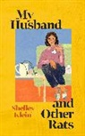 Shelley Klein, Klein Shelley - My Husband and Other Rats