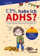 Dr Susanne Kobel, Dr. Susanne Kobel, Dr Olivia Wartha, Dr. Olivia Wartha - Ups, habe ich ADHS?