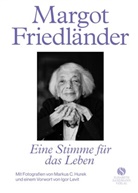 Margot Friedländer, Markus C Hurek, Markus C Hurek, Markus C. Hurek - Margot Friedländer. Eine Stimme für das Leben