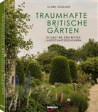 Clare Coulson - Traumhafte britische Gärten